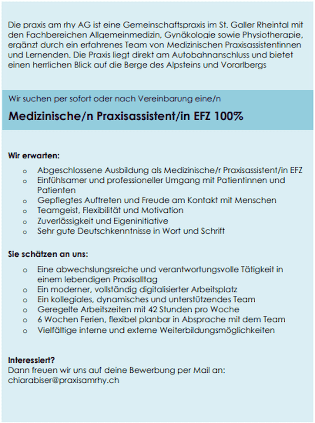 Wir suchen per sofort oder nach Vereinbarung eine/n Medizinische/n Praxisassistent/in EFZ 100%